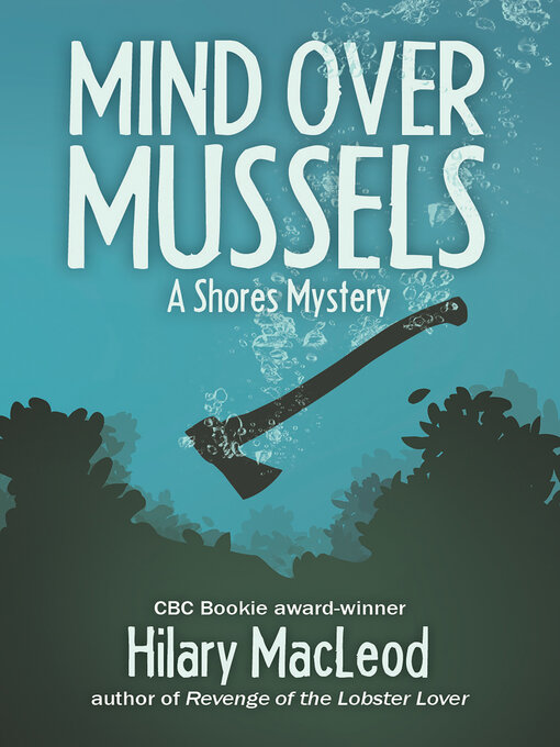 Title details for Mind Over Mussels by Hilary MacLeod - Available